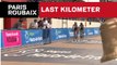 Last Kilometer - Paris-Roubaix 2018