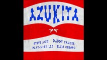 Steve Aoki ft Daddy Yankee ft Play-N-Skillz ft Elvis Crespo - Azukita (Bastard Batucada Muydoce Remix)