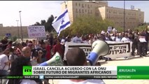 Israel cancela el nuevo acuerdo con la ONU sobre los migrantes africanos por presiones nacionalistas