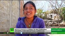 Matrimonio infantil: México busca combatir el problema con iniciativas jurídicas