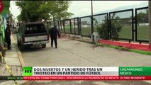 Ataque de hombres armados durante un partido de fútbol deja dos muertos y un herido en México