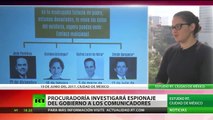 La Procuraduría General de México investigará un presunto espionaje del Gobierno a comunicadores