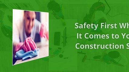 Safety First When It Comes to Your Construction Site