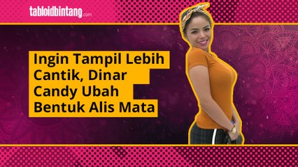 Beda Banget! Dinar Candy Rubah Bentuk Alis Mata Seperti Ini