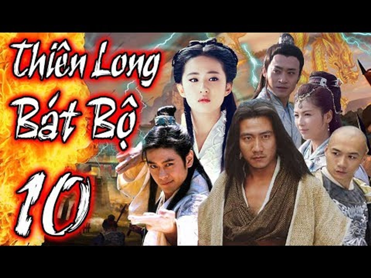 Phim Kiếm Hiệp Hay Nhất 2018 | THIÊN LONG BÁT BỘ - Tập 10 | Film4K