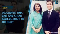Tina Dabi, 2015 UPSC topper, marries runner-up Athar Amir-ul-Shafi