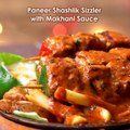 Paneer Shashlik Sizzler with Makhani Sauce by Chef Sanjyot Keer