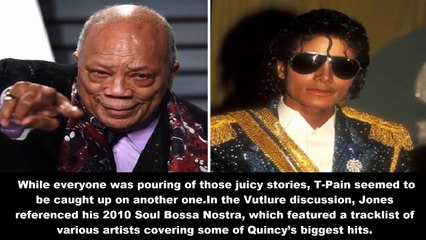 T-Pain Blasts Quincy Jones Over Viral Interview: He's 'Pissed Off At The World'