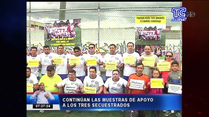 Continúan las muestras de apoyo a los tres secuestrados