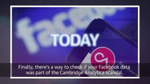 Facebook will tell you if your data was misused by Cambridge Analytica | Engadget Today