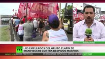 Buenos Aires: Empleados del grupo Clarín se manifiestan contra los despidos masivos