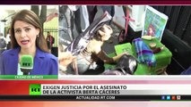 Exigen justicia por el asesinato de la activista Berta Cáceres