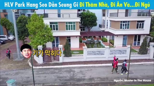 Fan thích thú trước cảnh tượng HLV Park Hang Seo dẫn Lee Seung Gi thăm nhà, đi ăn và...selfie đi ngủ