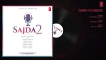 Dard Vichode (audio Song) Sajda 2  Master Saleem  Latest Punjabi Songs
