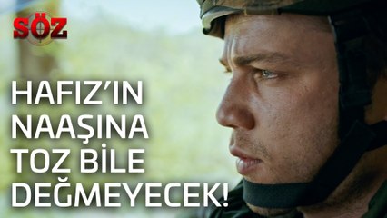 Söz | 41.Bölüm - Hafız'ın Naaşına Toz Bile Değmeyecek!