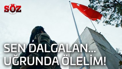 Söz | 41.Bölüm - Sen Dalgalan...Uğrunda Ölelim!