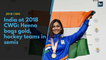 India at 2018 CWG: Heena Sidhu bags gold, hockey teams in semis on day 6