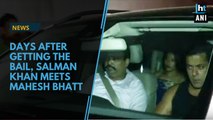 Days after getting bail Salman Khan meets Mahesh Bhatt
