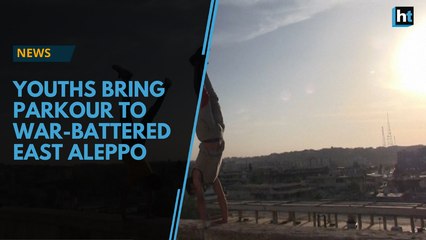 Youths bring parkour to Syria's war-battered east Aleppo