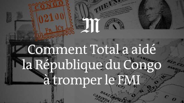 Comment Total a aidé la République du Congo à tromper le FMI