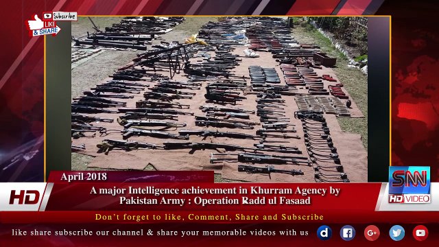 A major Intelligence achievement in Khurram Agency by Pakistan Army - Operation Radd ul Fasaad