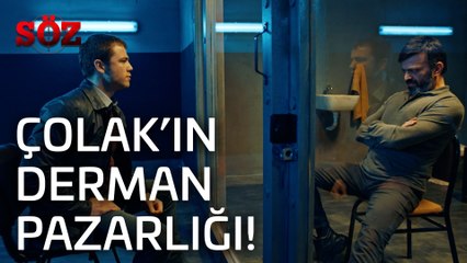 Söz | 41.Bölüm - Çolak'ın Derman Pazarlığı!