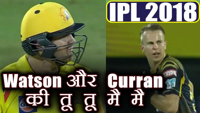 IPL 2018 CSK vs KKR: Shane Watson shares heated words with Curran after getting out | वनइंडिया हिंदी