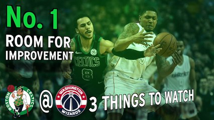 Celtics vs Wizards Preview: 3 things to watch for