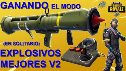 FORTNITE BATTLE ROYALE [GANANDO EL MODO EXPLOSIVOS MEJORES V2] (EN SOLITARIO)