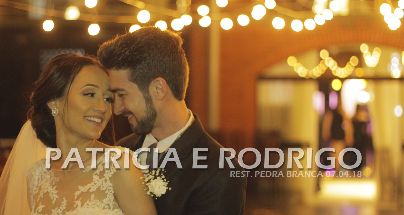 Casamento Patricia e Rodrigo - Rest. Pedra Branca - 07.04.18