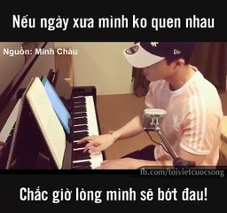 Nếu ngày xưa mình ko quen nhau, chắc giờ lòng...