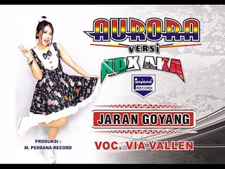 Via Vallen - Jaran Goyang - AURORA