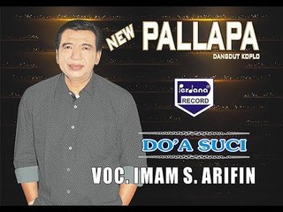 Imam S Arifin - Do'a Suci - New Pallapa