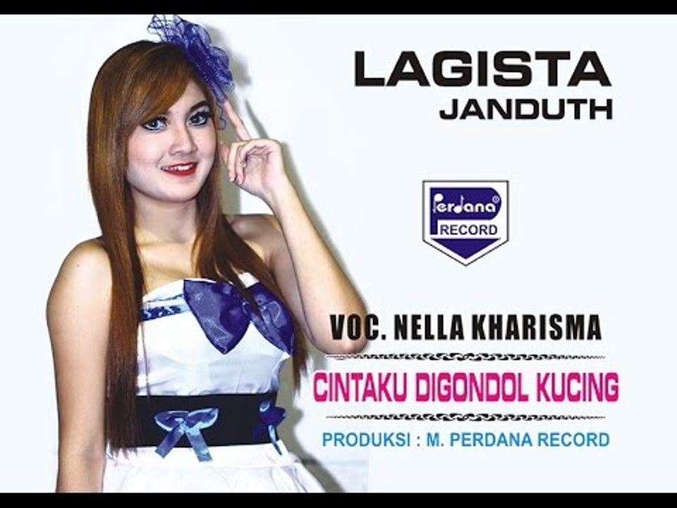 NELA KHARISMA  -  CINTAKU DIGONDOL KUCING