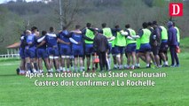 Après sa victoire face au Stade Toulousain, Castres doit confirmer à La Rochelle