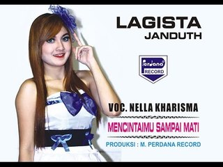 Nella Kharismam -  Mencintaimu Sampai Mati