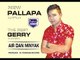 Gerry Mahesa - Air dan Minyak - New Pallapa