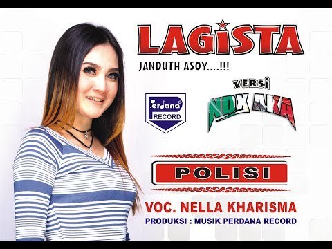 Nella Kharisma - Polisi - Lagista