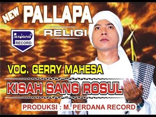 Gerry Mahesa - Kisah Sang Rosul - New Pallapa
