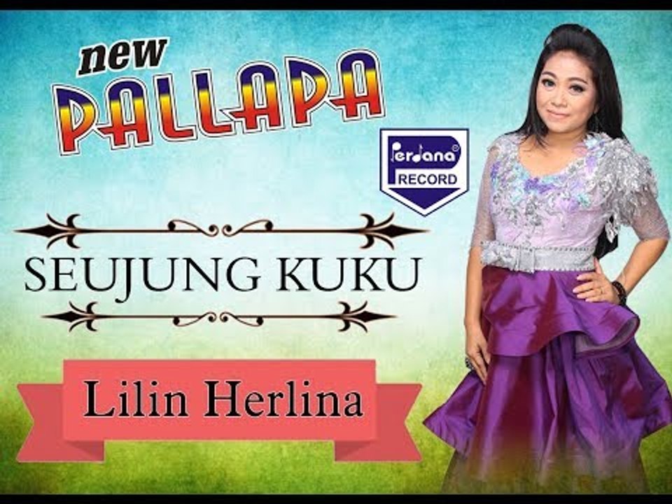 LILIN HERLINA - SEUJUNG KUKU - New Pallapa