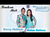 Gerry Mahesa feat Anisa Rahma - Lentera Hati [Official]