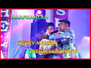 Gerry Mahesa feat. Sheila Sahanaya - Maafkanlah [Official]