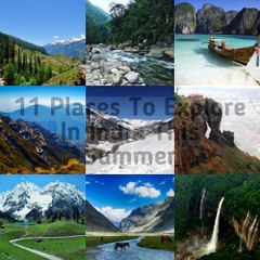 11 Places To Explore In India This Summer