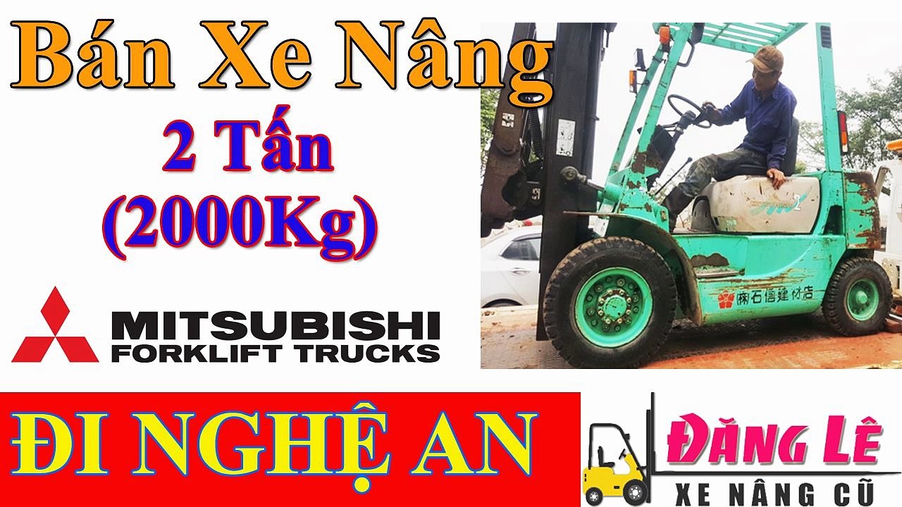 Xuất giao thanh lý xe nâng cũ Mitsubishi 2 tấn đi nghệ an Xe nâng bãi Đăng lê