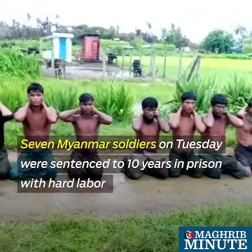 7pm Maghrib Minute: Myanmar soldiers sentenced for Rohingya massacre