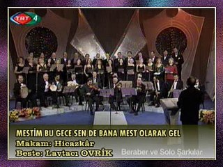 TRT TSM KORO - Mestim Bu Gece Sen De Bana Mest Olarak Gel