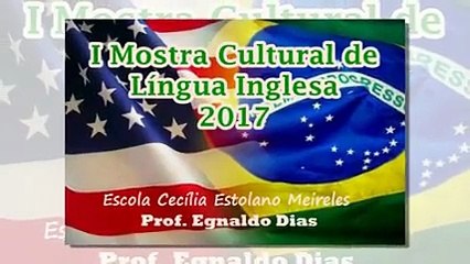 1ª MOSTRA DE INGLÊS - ESCOLA CECILIA MEIRELES (CAJAZEIRAS-PB)