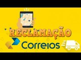 COMO ABRIR UMA RECLAMAÇÃO NOS CORREIOS ENCOMENDAS INTERNACIONAIS