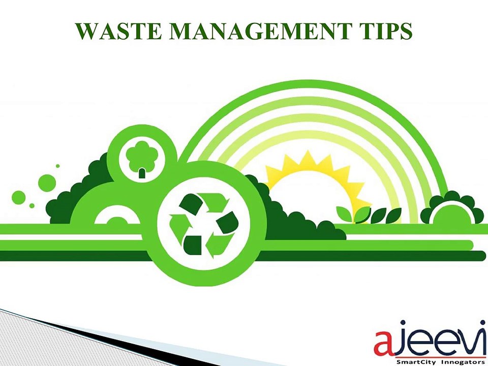 WASTE MANAGEMENT TIPS