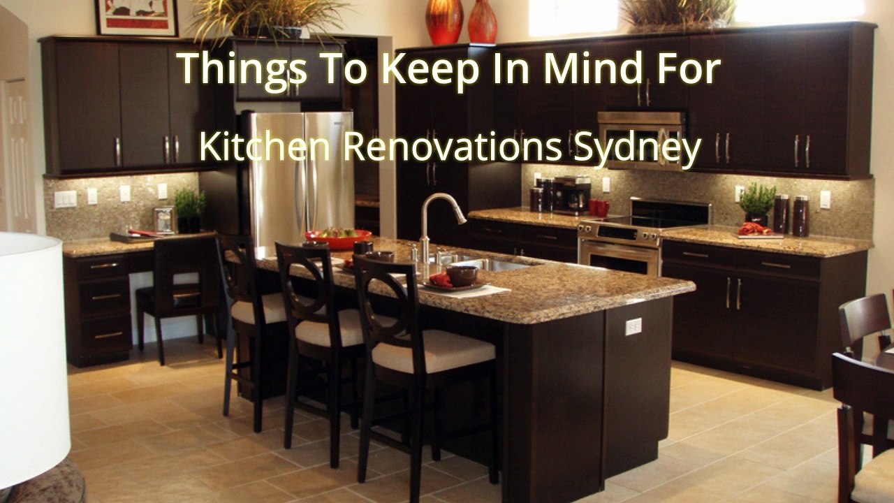 Things To Keep In Mind For Kitchen Renovations Sydney